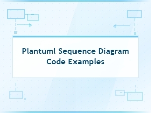 Plantuml Sequence Diagram Code Examples and Syntax Guide